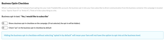 Campaign > Setup > General Setup > Business Optin Checkbox