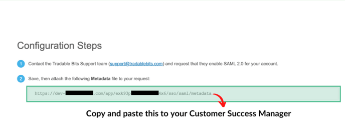The most important step to share with your Customer Success Manager is your Metadata file. Please copy and paste the following to your CSM.